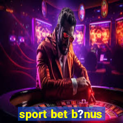 sport bet b?nus