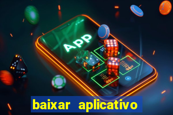 baixar aplicativo pix bet