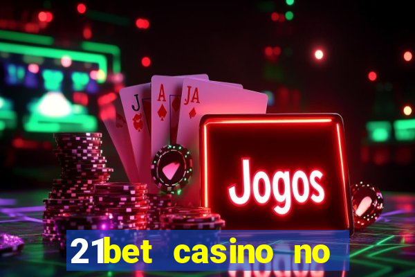 21bet casino no deposit bonus