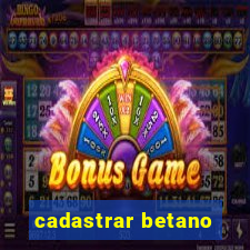 cadastrar betano