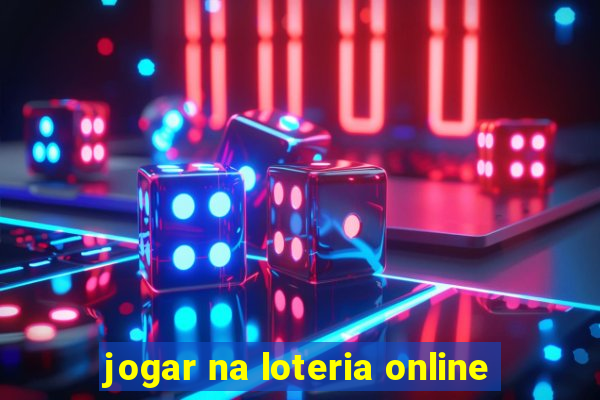 jogar na loteria online