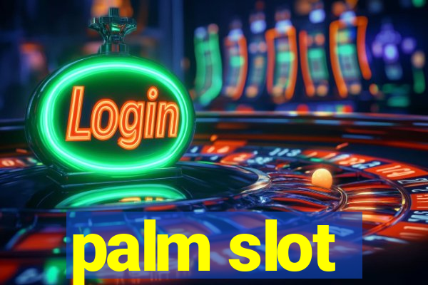 palm slot