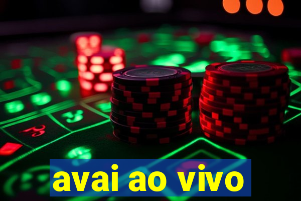 avai ao vivo