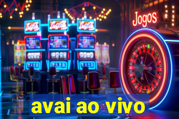 avai ao vivo