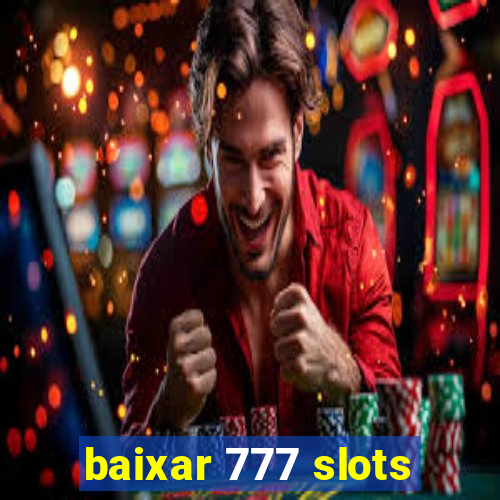 baixar 777 slots