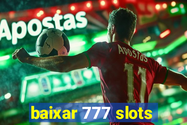 baixar 777 slots