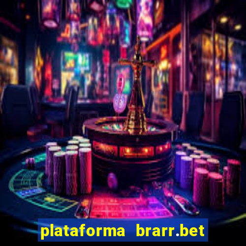 plataforma brarr.bet é confiável