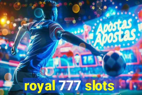 royal 777 slots