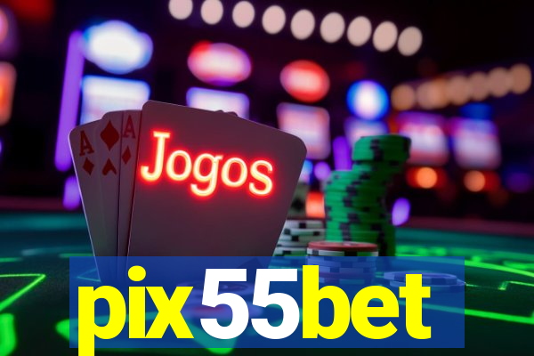 pix55bet