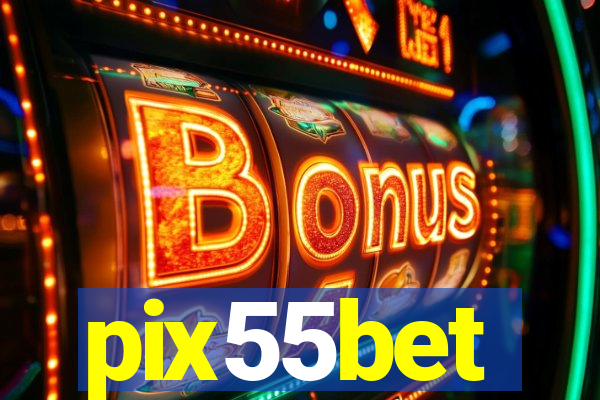 pix55bet