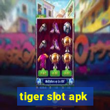 tiger slot apk