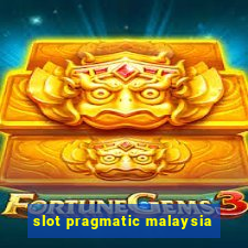 slot pragmatic malaysia