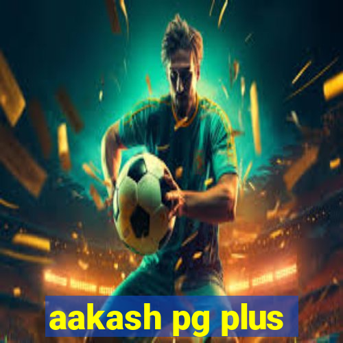 aakash pg plus