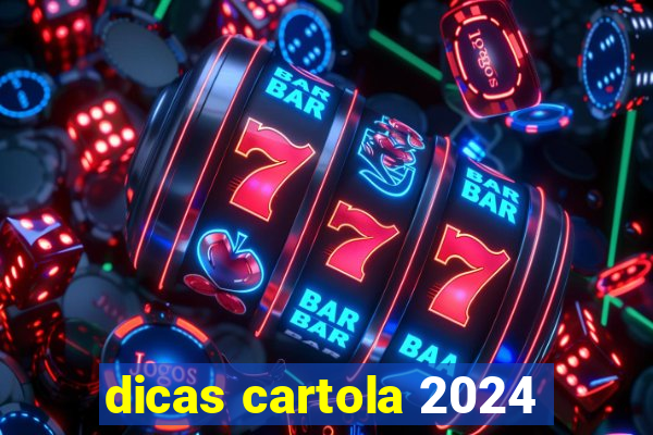 dicas cartola 2024