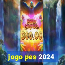 jogo pes 2024