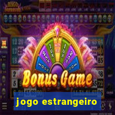 jogo estrangeiro