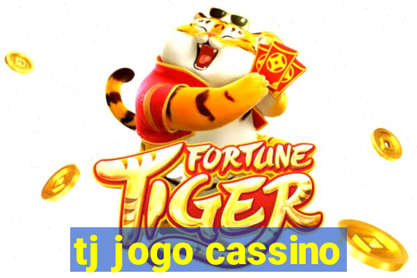 tj jogo cassino