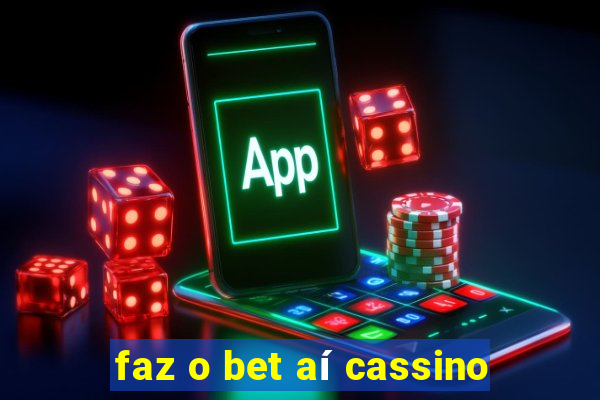 faz o bet aí cassino