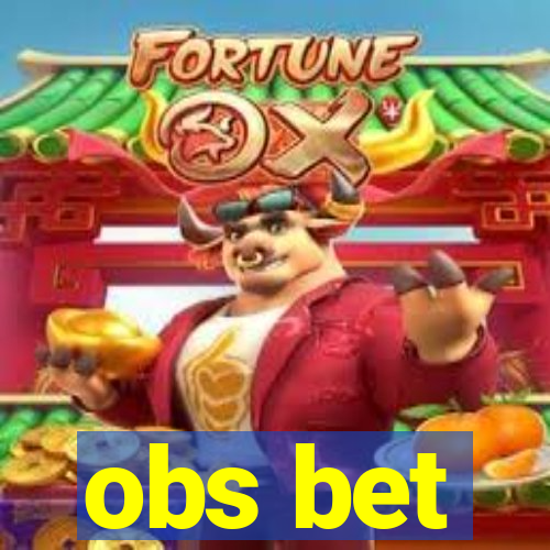 obs bet