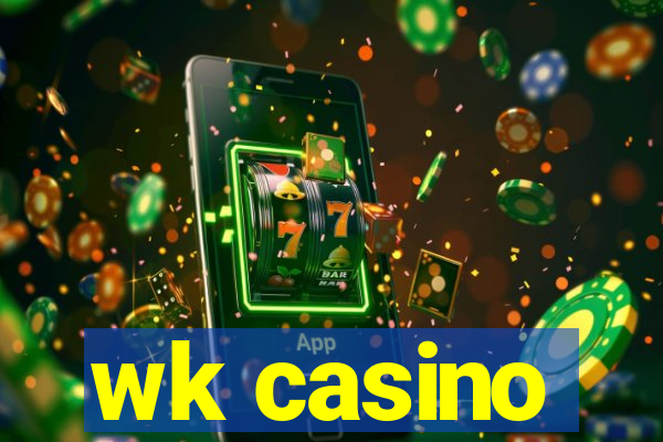 wk casino