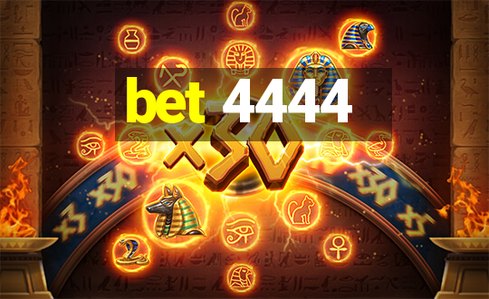 bet 4444