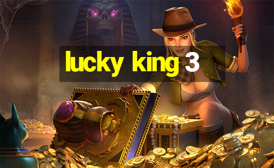 lucky king 3