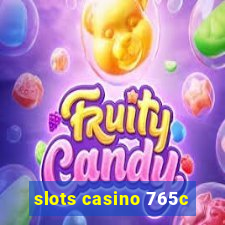 slots casino 765c