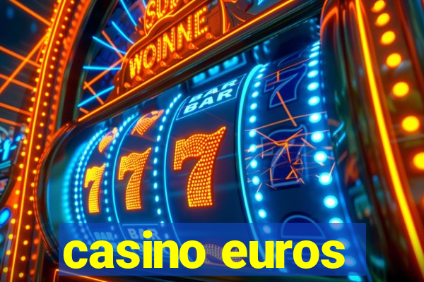 casino euros