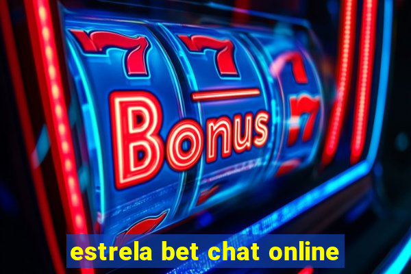 estrela bet chat online