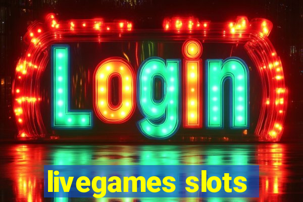 livegames slots