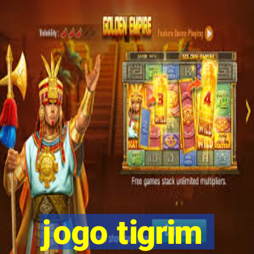 jogo tigrim