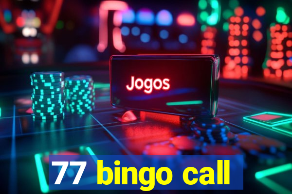 77 bingo call