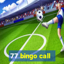 77 bingo call