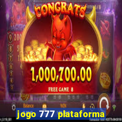 jogo 777 plataforma