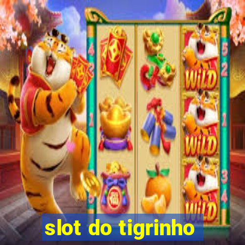 slot do tigrinho