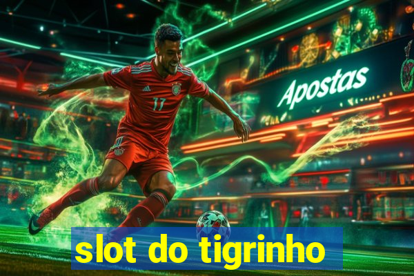 slot do tigrinho