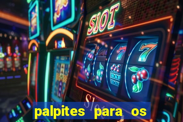 palpites para os jogos de hoje a noite