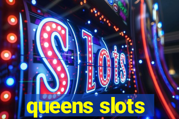 queens slots