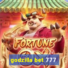 godzilla bet 777