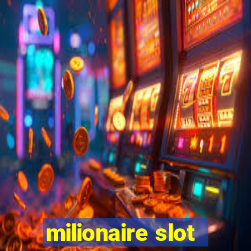 milionaire slot