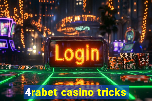 4rabet casino tricks