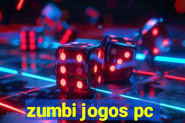 zumbi jogos pc