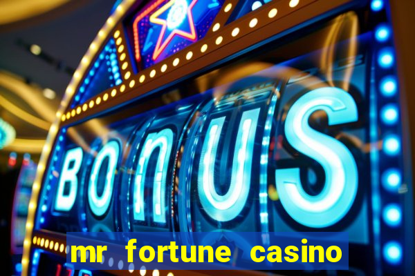 mr fortune casino $25 reais