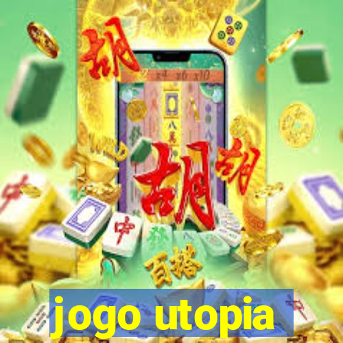 jogo utopia