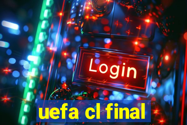 uefa cl final