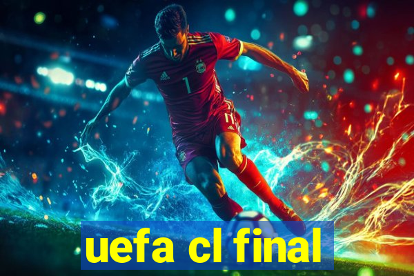 uefa cl final