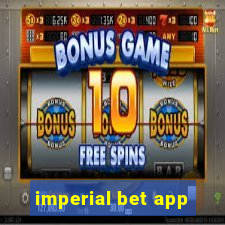 imperial bet app