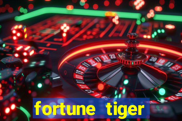 fortune tiger depósito mínimo 10 reais