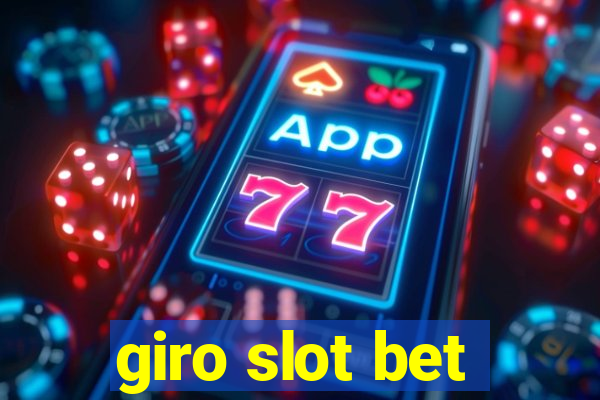 giro slot bet