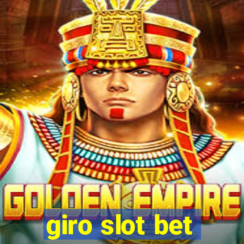 giro slot bet